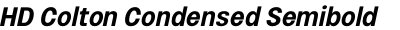 HD Colton Condensed Semibold Italic